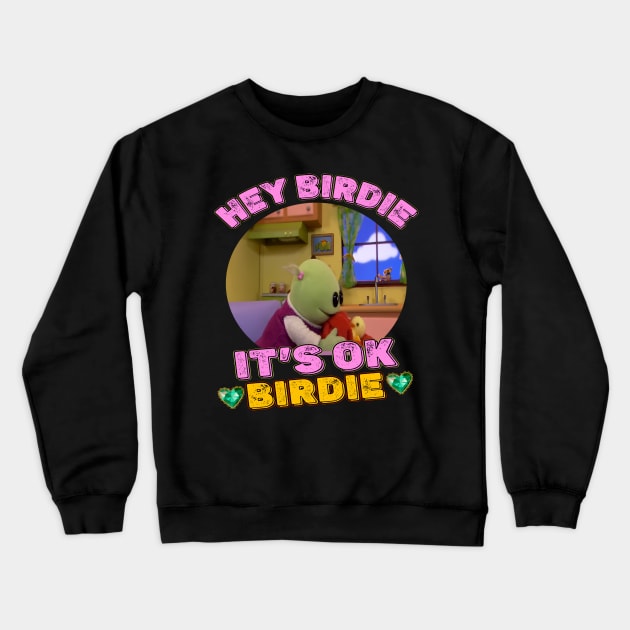 Hey Birdie It Is Ok Birdie - Cute Nanalan Birdie Trendy Scene Crewneck Sweatshirt by Pharaoh Shop